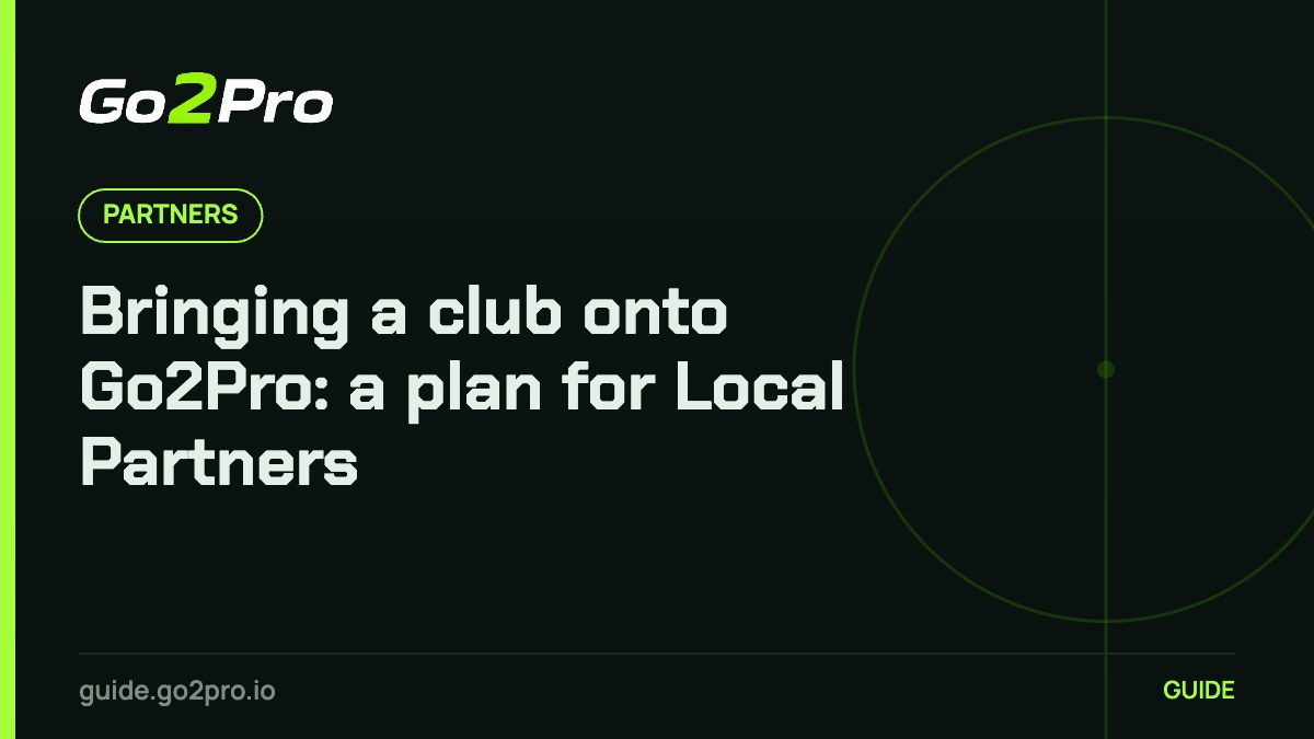 Bringing a club onto Go2Pro: a plan for Local Partners
