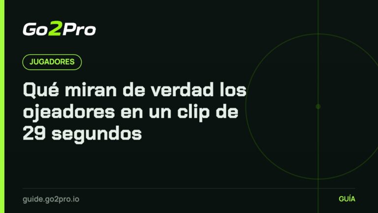 Qué miran de verdad los ojeadores en un clip de 29 segundos