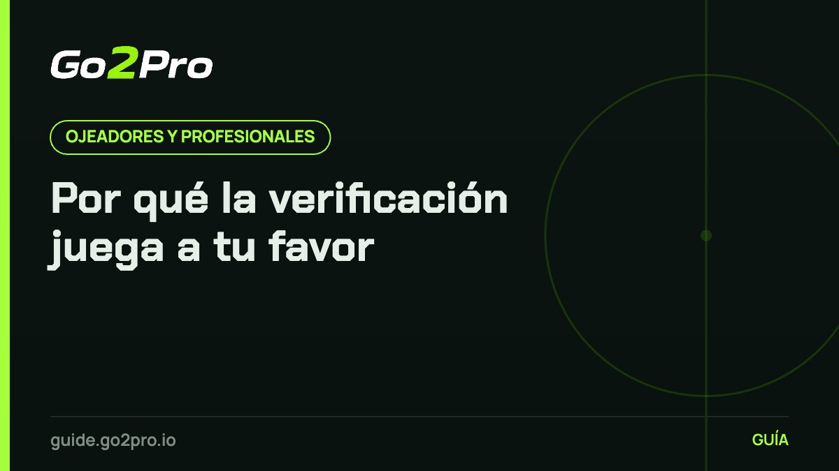 Por qué la verificación juega a tu favor