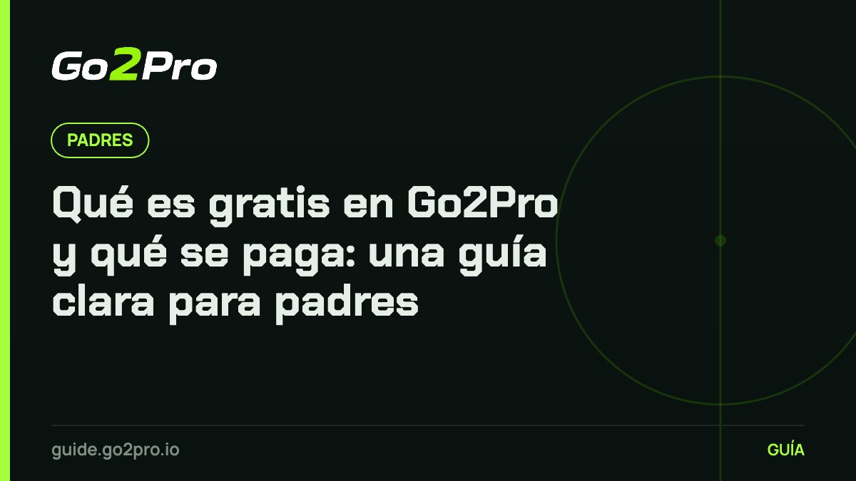 Qué es gratis en Go2Pro y qué se paga: una guía clara para padres – Go2Pro
