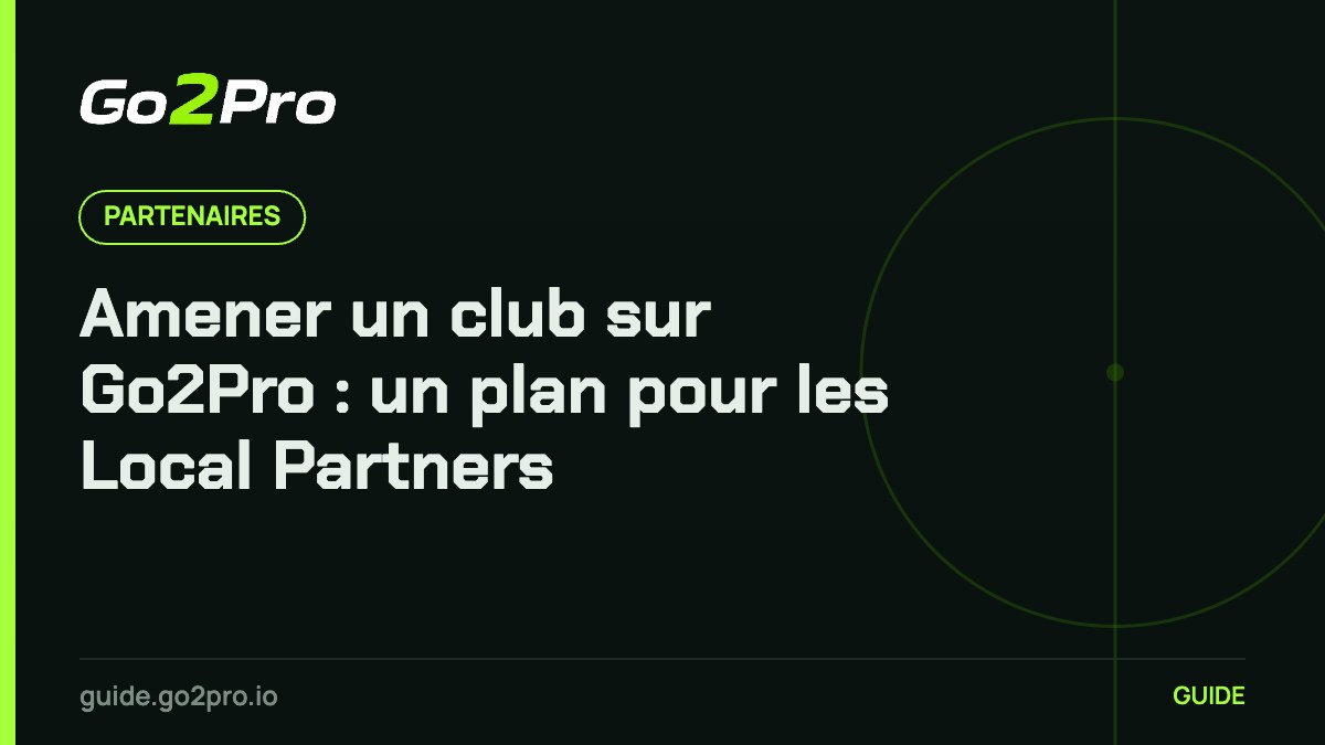 Amener un club sur Go2Pro : un plan pour les Local Partners