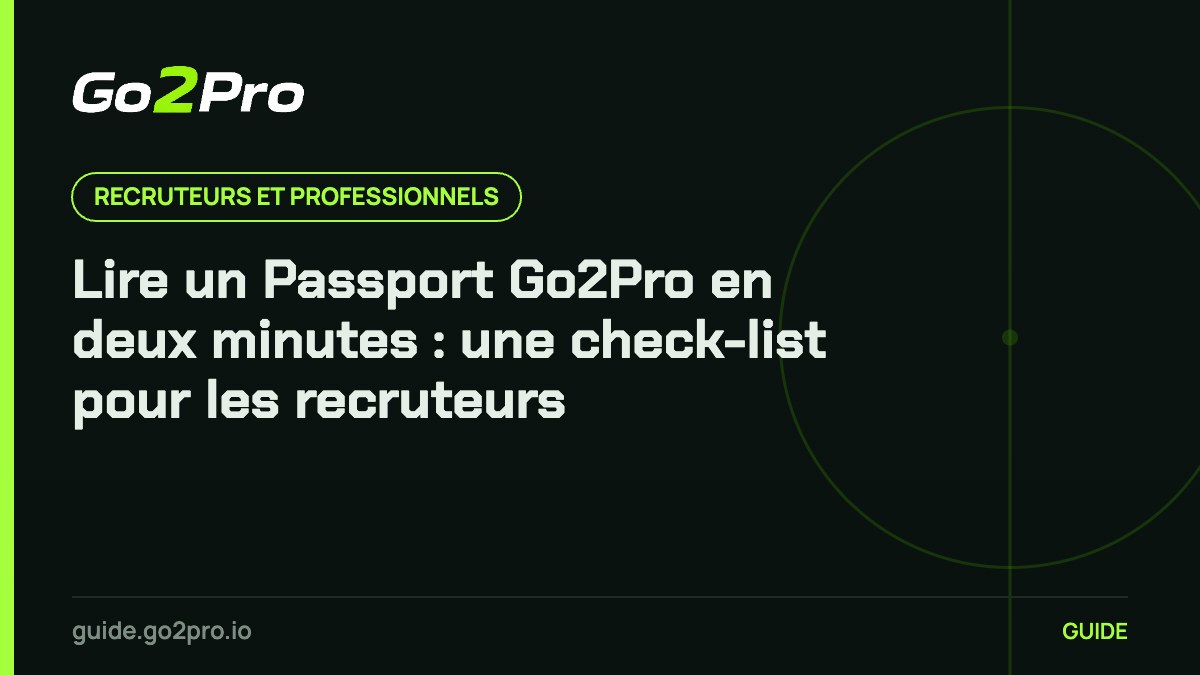 Lire un Passport Go2Pro en deux minutes : une check-list pour les recruteurs – Go2Pro