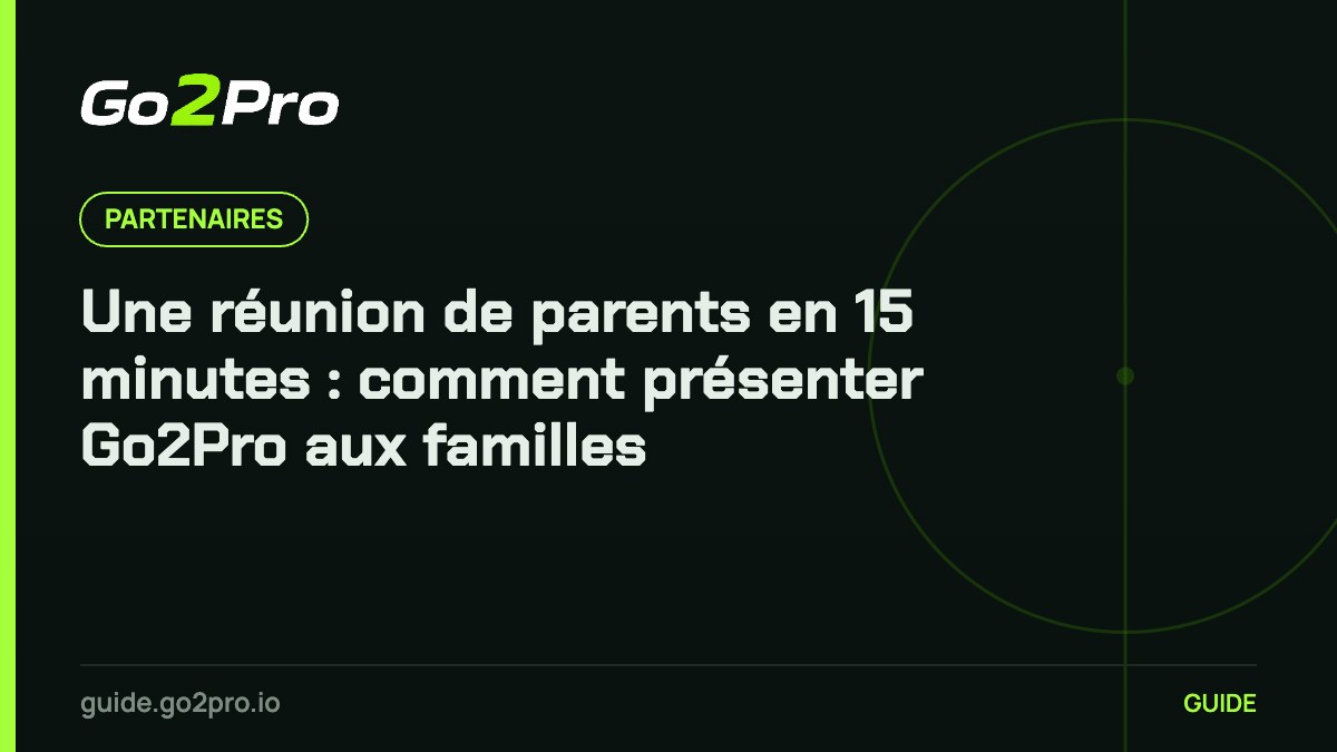 Une réunion de parents en 15 minutes : comment présenter Go2Pro aux familles – Go2Pro
