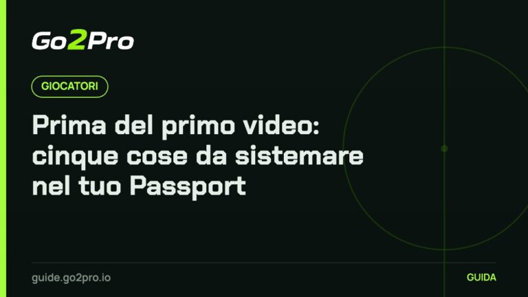 Prima del primo video: cinque cose da sistemare nel tuo Passport