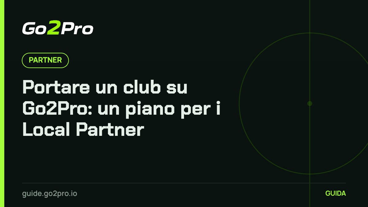 Portare un club su Go2Pro: un piano per i Local Partner