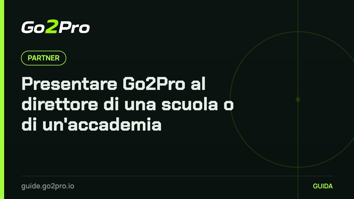 Presentare Go2Pro al direttore di una scuola o di un'accademia – Go2Pro