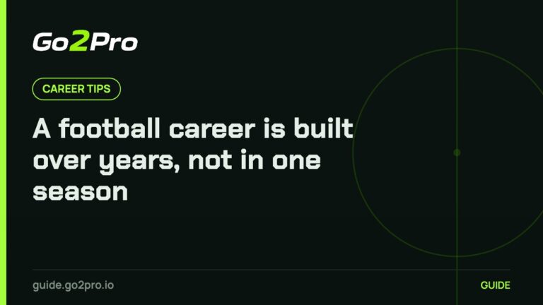 A football career is built over years, not in one season – Go2Pro