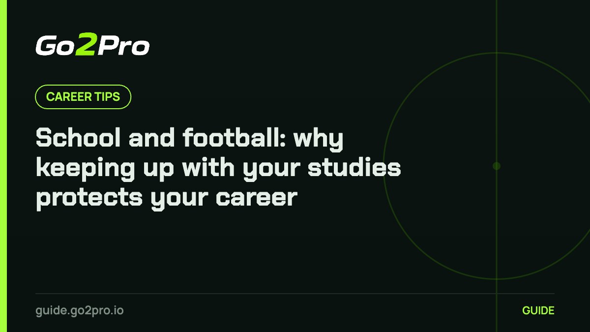 School and football: why keeping up with your studies protects your career – Go2Pro