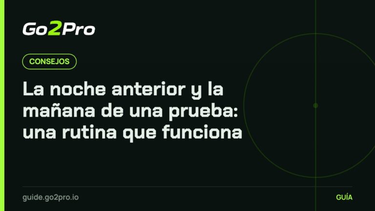 La noche anterior y la mañana de una prueba: una rutina que funciona – Go2Pro