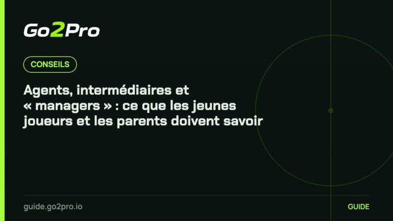 Agents, intermédiaires et « managers » : ce que les jeunes joueurs et les parents doivent savoir – Go2Pro