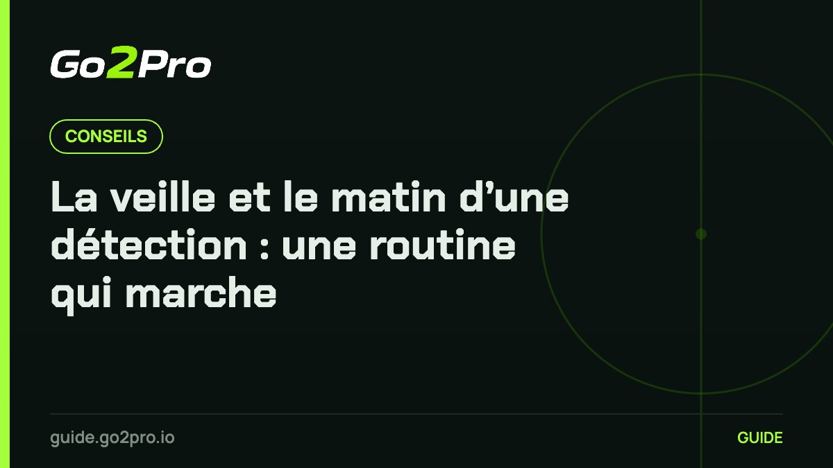 La veille et le matin d’une détection : une routine qui marche – Go2Pro