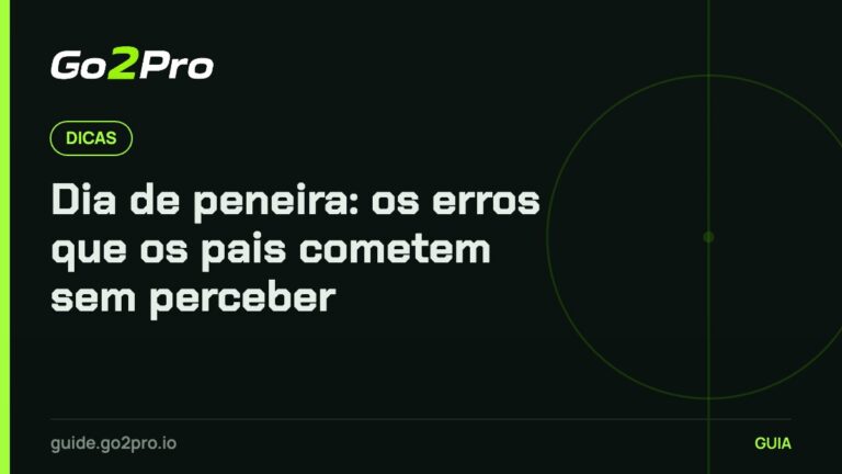 Dia de peneira: os erros que os pais cometem sem perceber – Go2Pro
